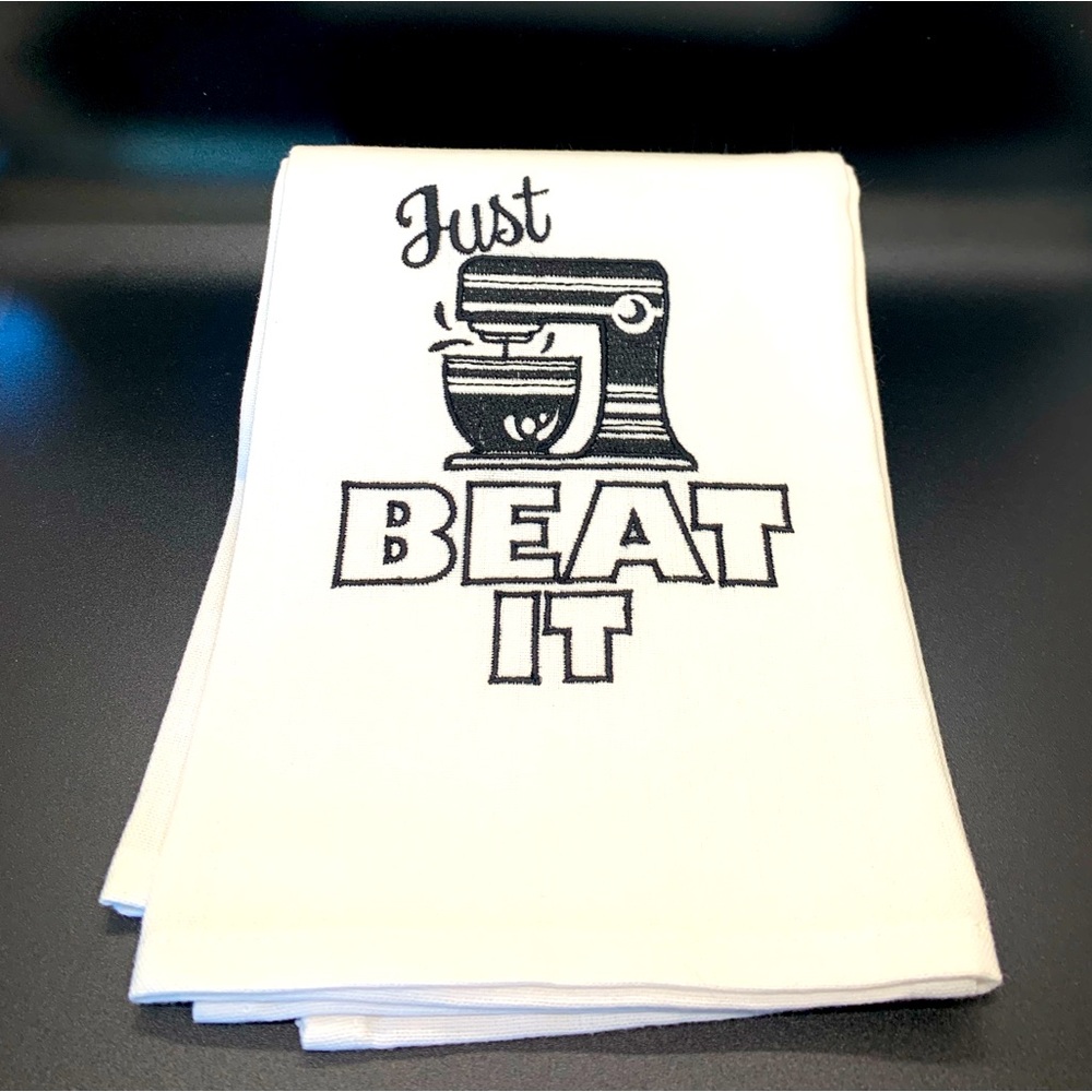Just Beat It Black on White Machine Embroidered Kitchen Tea Towel